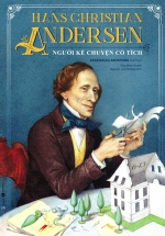 Hans Christian Andersen – Người Kể Chuyện Cổ Tích