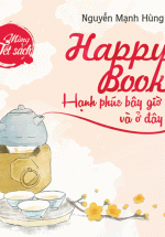 Happy Books Hạnh Phúc Bây Giờ Và Ở Đây