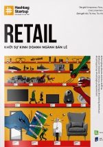 Hashtag #03: Retail – Khởi Sự Kinh Doanh Ngành Bán Lẻ