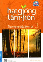 Hạt Giống Tâm Hồn 3 – Từ Những Điều Bình Dị ( Khổ Nhỏ )