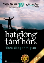 Hạt Giống Tâm Hồn 10 – Theo Dòng Thời Gian