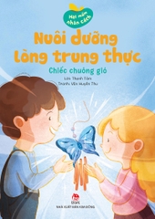 hat mam nhan cach nuoi duong long trung thuc chiec chuong gio bia - Tuyển Chọn Sách Hay