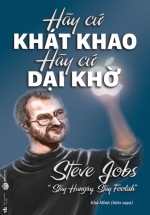 Hãy Cứ Khát Khao Hãy Cứ Dại Khờ (SB)