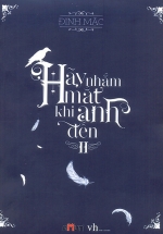 Hãy Nhắm Mắt Khi Anh Đến – Tập 2
