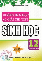 Hướng Dẫn Học Và Giải Chi Tiết Sinh Học 12