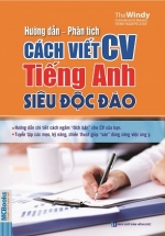 Hướng Dẫn – Phân Tích Cách Viết CV Tiếng Anh Siêu Độc Đáo