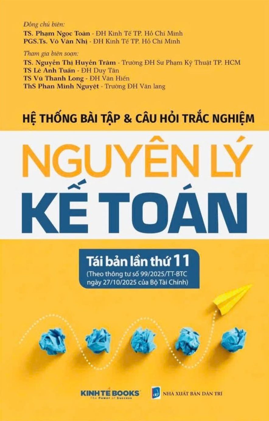 Hệ Thống Bài Tập Và Câu Hỏi Trắc Nghiệm Nguyên Lý Kế Toán (TBLT11) – (Theo Thông Tư Số 99/2025/TT-BTC)