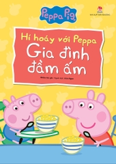 hi-hoay-voi-peppa-gia-dinh-dam-am-35bb89baa96143cab367c94ca7a2bf14 hi hoay voi peppa gia dinh dam am 35bb89baa96143cab367c94ca7a2bf14 - Tuyển Chọn Sách Hay