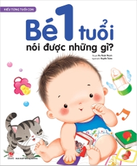 hieu-tung-tuoi-con-be-1-tuoi-noi-duoc-nhung-gi-94e476d32b66406ba4e28c9be0ad5064 hieu tung tuoi con be 1 tuoi noi duoc nhung gi 94e476d32b66406ba4e28c9be0ad5064 - Tuyển Chọn Sách Hay