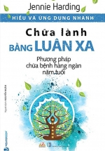 Hiểu Và Ứng Dụng Nhanh – Chữa Lành Bằng Luân Xa