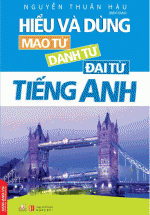 Hiểu Và Dùng Đại Từ, Mạo Từ, Danh Từ Tiếng Anh