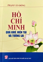 Hồ Chí Minh – Quá Khứ, Hiện Tại Và Tương Lai
