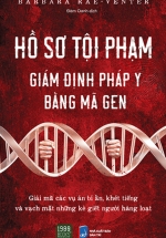 Hồ Sơ Tội Phạm – Giám Định Pháp Y Bằng Mã Gen
