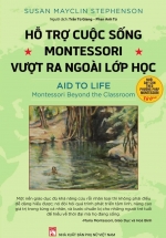 Hỗ Trợ Cuộc Sống – Montessori Vượt Ra Ngoài Lớp Học