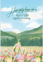 Hoa Gặp Hoa Nở – Người Gặp Người Thương