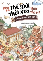 Hóa Ra Thế Giới Thời Xưa Thật Thú Vị! – Những Bậc Vua Chúa Kì Lạ