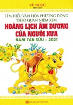 Hoàng Lịch Âm Dương Của Người Xưa năm Tân Sửu – 2021