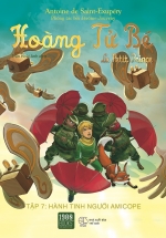 Hoàng Tử Bé – Tập 7: Hành Tinh Của Người Amicope