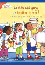 Học Cách Sống Hòa Thuận – Tớ Biết Nội Quy, Tớ Tuân Thủ!