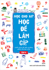 hoc-cho-ai-hoc-de-lam-gi-bia-tap-2-5462cf4a60a24ad5b21577abd5e90b13 hoc cho ai hoc de lam gi bia tap 2 5462cf4a60a24ad5b21577abd5e90b13 - Tuyển Chọn Sách Hay