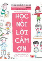 Kỹ Năng Sống Dành Cho Học Sinh – Học Nói Lời Cảm Ơn