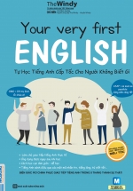 Your Very First English – Tự Học Tiếng Anh Cấp Tốc Cho Người Không Biết Gì