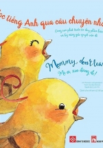 Học Tiếng Anh Qua Câu Chuyện Nhỏ – Mommy, Don’t Leave Us! – Mẹ Ơi, Xin Đừng Đi!