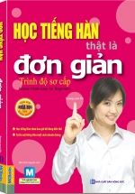 Học Tiếng Hàn Thật Là Đơn Giản – Trình Độ Sơ Cấp