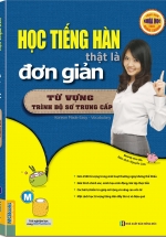Học Tiếng Hàn Thật Là Đơn Giản – Từ Vựng Trình Độ Sơ Trung Cấp