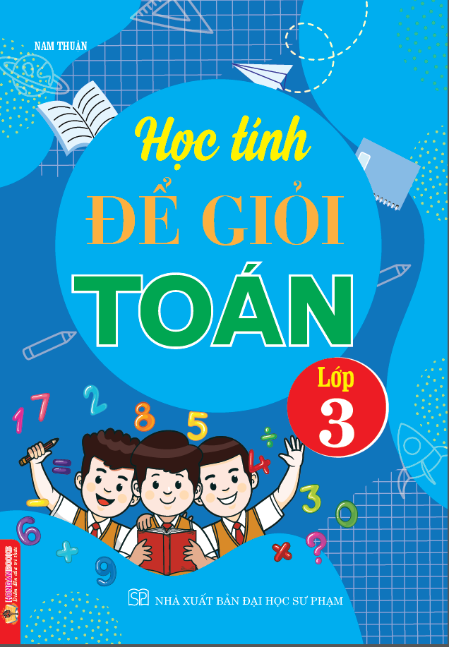 Học Tính Để Giỏi Toán Lớp 3