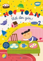 Học Toán Thật Đơn Giản: 2-3 Tuổi – Tập 2