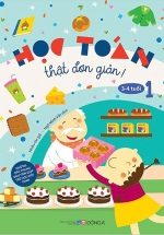 Học Toán Thật Đơn Giản: 3-4 Tuổi – Tập 1