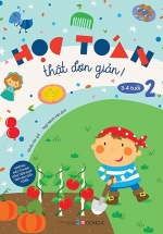 Học Toán Thật Đơn Giản: 3-4 Tuổi – Tập 2