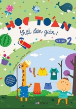 Học Toán Thật Đơn Giản: 5-6 Tuổi – Tập 2