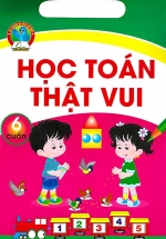 Học Toán Thật Vui (6 Cuốn)