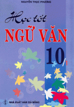 Học Tốt Ngữ Văn 10 (Tập 1)