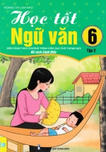 Học Tốt Ngữ Văn 6 – Tập 2 (Cánh Diều – ND)