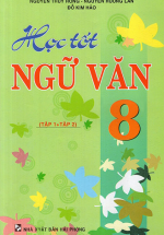 Học Tốt Ngữ Văn 8 (Tập 1 + Tập 2)