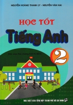 Học Tốt Tiếng Anh 2 (Theo Chương Trình Thí Điểm)