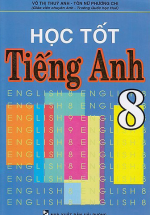 Học Tốt Tiếng Anh 8 (Hồng Ân)