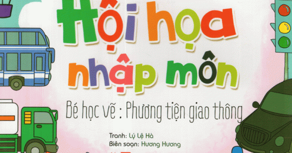 Hội Họa Nhập Môn – Bé Học Vẽ Phương Tiện Giao Thông