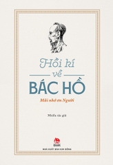 hoi ki ve bac ho mai nho on nguoi 6a5ac11987ee49ceb288199915f78e6a 5b33065e3cdb433bb35f269e6e79d348 - Tuyển Chọn Sách Hay