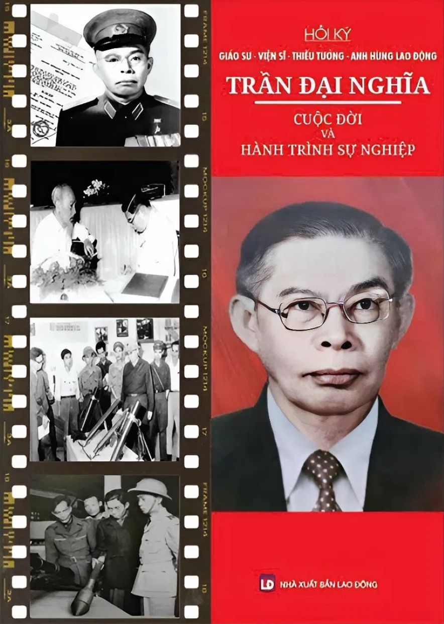 Hồi Ký Giáo Sư – Viện Sĩ – Thiếu Tướng – Anh Hùng Lao Động Trần Đại Nghĩa – Cuộc Đời Và Hành Trình Sự Nghiệp