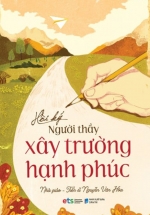 Hồi Ký Người Thầy Xây Trường Hạnh Phúc