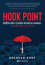 Hook Point – Điểm Níu Chân Khách Hàng Trong Thế Giới 3 Giây Hối Hả