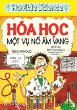 Horrible Science – Hóa Học Một Vụ Nổ Ầm Vang