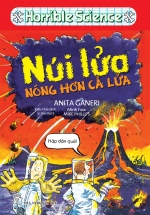 Horrible Science – Núi Lửa Nóng Hơn Cả Lửa