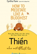 How To Meditate Like A Buddhist – Thiền Như Một Phật Tử