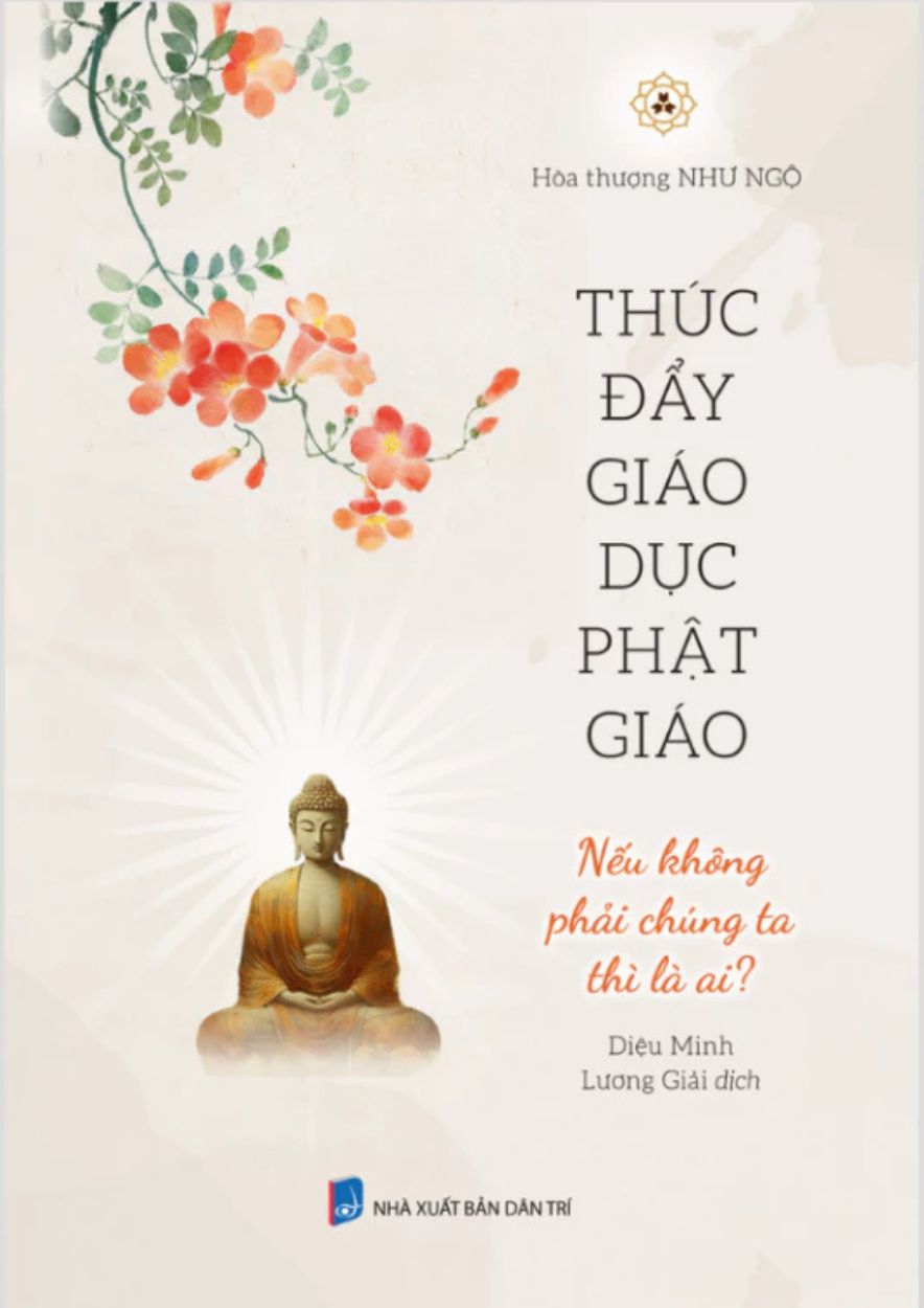 Thúc đẩy giáo dục Phật giáo – Nếu không phải chúng ta thì là ai?