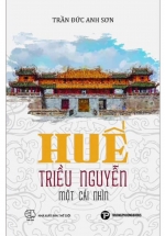 Huế – Triều Nguyễn – Một Cái Nhìn